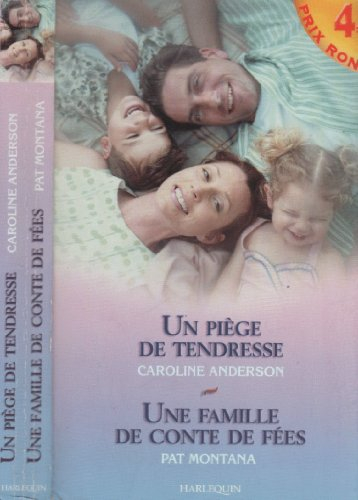 Un piège de tendresse. Une famille de conte de fées