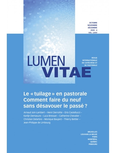 Lumen vitae, n° 4 (2020). Le tuilage en pastorale : comment faire du neuf sans désavouer le passé ?