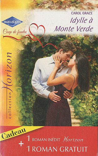 Idylle à Monte Verde. Deuxième chance pour Tyler