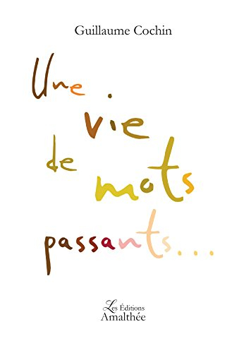 Une vie de mots passants