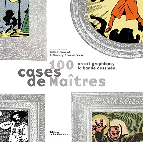 100 cases de maîtres : un art graphique, la bande dessinée