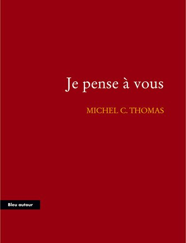 Je pense à vous : récit