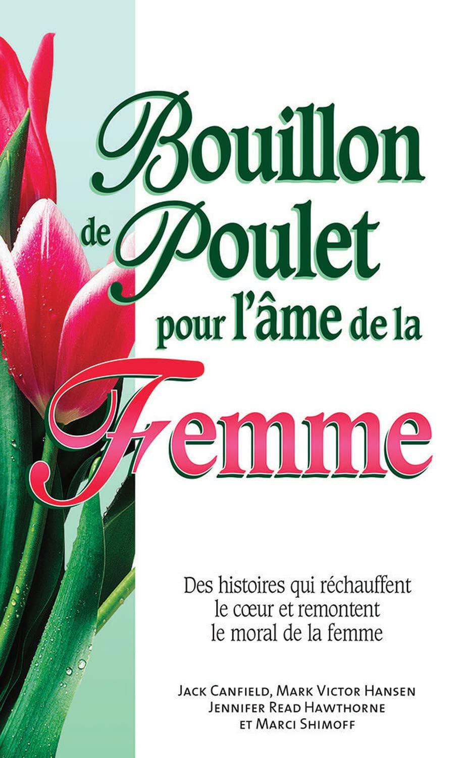 Bouillon de poulet pour l'âme de la femme