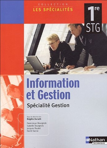 Information et gestion, 1re STG : spécialité gestion : livre de l'élève
