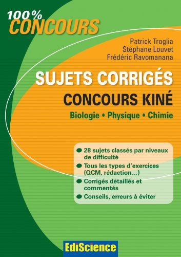 Sujets corrigés, concours kiné : biologie, physique, chimie
