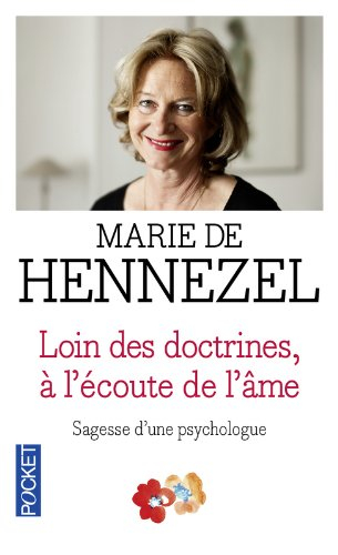 Loin des doctrines, à l'écoute de l'âme : sagesse d'une psychologue
