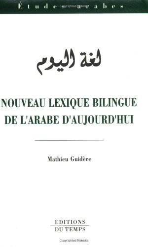 Nouveau lexique bilingue de l'arabe d'aujourd'hui