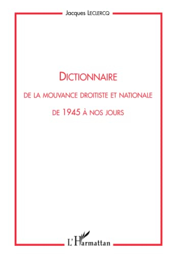 Dictionnaire de la mouvance droitiste et nationale de 1945 à nos jours