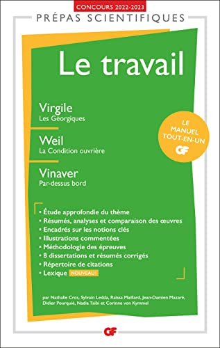 Le travail : Virgile, Les Géorgiques ; Weil, La condition ouvrière ; Vinaver, Par-dessus bord : prép