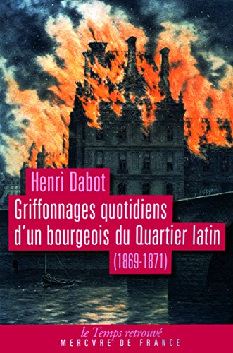 Griffonnages quotidiens d'un bourgeois du quartier Latin : 1869-1871