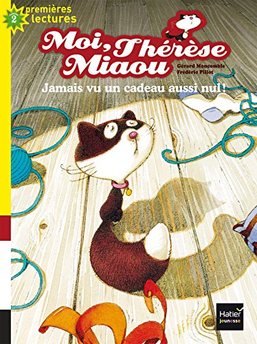 Moi, Thérèse Miaou. Vol. 1. Jamais vu un cadeau aussi nul !