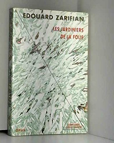 Les Jardiniers de la folie