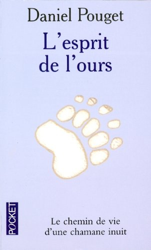 L'esprit de l'ours : le chemin de vie d'une chamane inuit