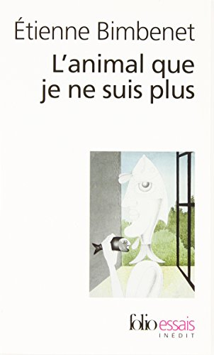 L'animal que je ne suis plus