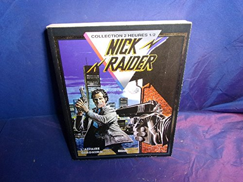 Nick Raider. Vol. 1. L'Affaire Geronimo