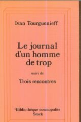 journal d'un homme de trop. (suivi de) trois rencontres