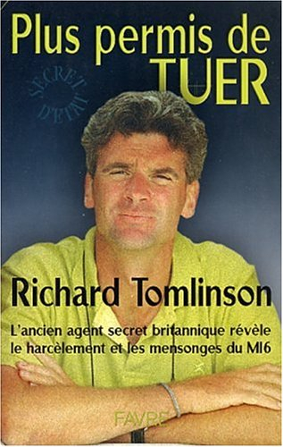 Plus permis de tuer : l'ancien agent secret britannique révèle le harcèlement et les mensonges du MI