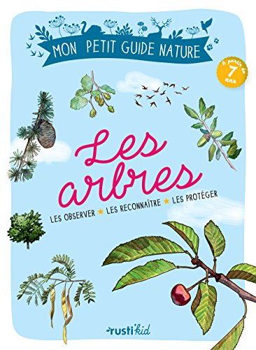 Les arbres : les observer, les reconnaître, les protéger