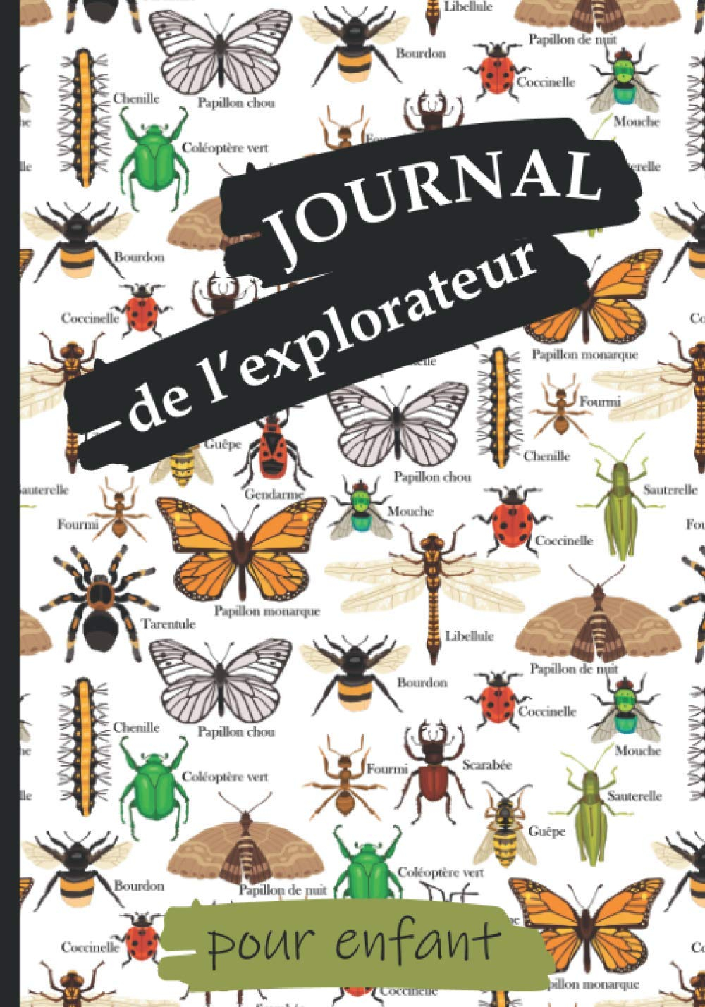 Journal de l'Explorateur pour Enfant: Carnet d'Observation pour Inciter votre jeune Aventurier à Exp