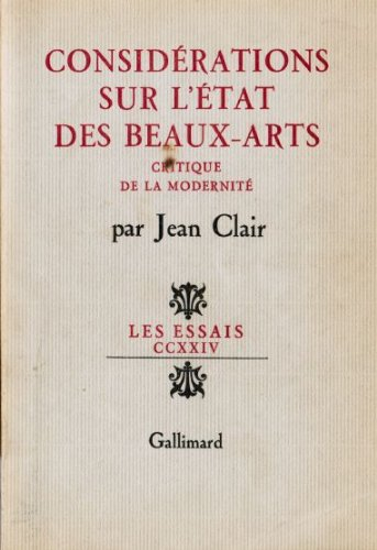 Considérations sur l'état des beaux-arts : critique de la modernité