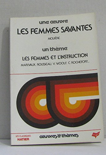 les femmes savantes:les femmes et l'instruction