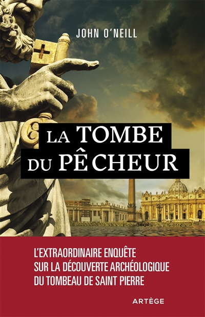 La tombe du pêcheur : l'extraordinaire enquête sur la découverte archéologique du tombeau de saint P