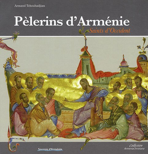 Pélerins d'Arménie : saints d'Occident