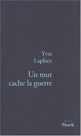Un mur cache la guerre