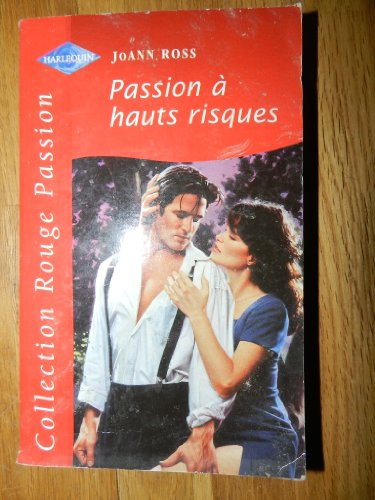 passion à hauts risques (collection rouge passion)
