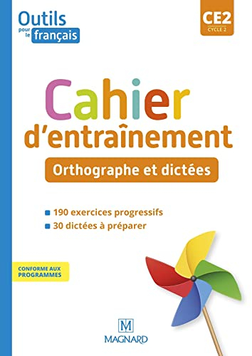 Outils pour le français CE2, cycle 2 : cahier d'entraînement : orthographe et dictées