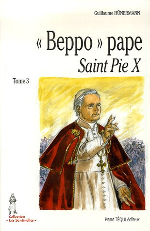 Beppo. Vol. 3. Beppo pape : saint Pie X