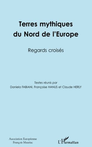 Terres mythiques du Nord de l'Europe : regards croisés