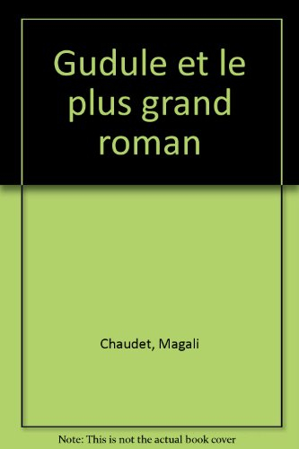 Gudule et le plus beau roman