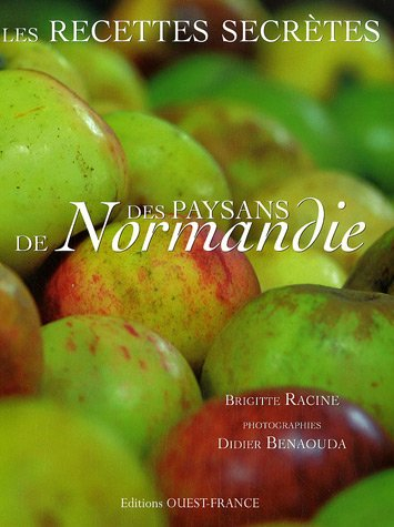 Les recettes secrètes des paysans de Normandie