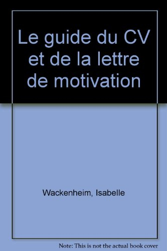 Le guide du CV & de la lettre de motivation