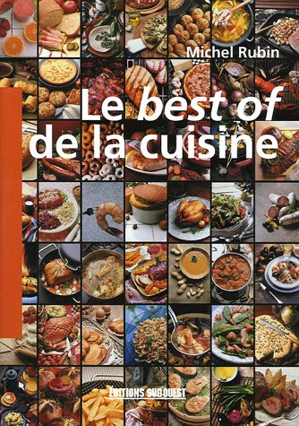 Le best of de la cuisine : les 10 meilleures recettes de cocktails, soupes, sandwiches, poissons, te