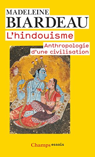 L'hindouisme : anthropologie d'une civilisation