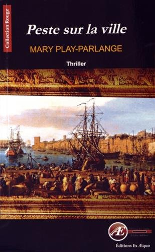 Peste sur la ville : thriller