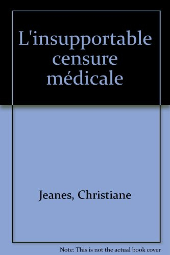 L'insupportable censure médicale