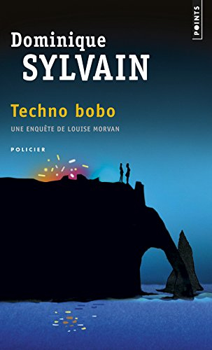 Une enquête de Louise Morvan. Techno bobo