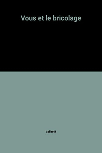 vous et le bricolage