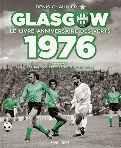 Glasgow 1976 : le livre anniversaire des Verts