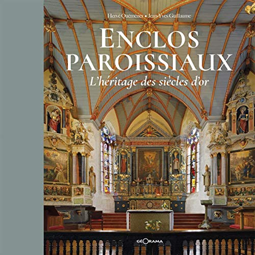 Enclos paroissiaux : l'héritage des siècles d'or