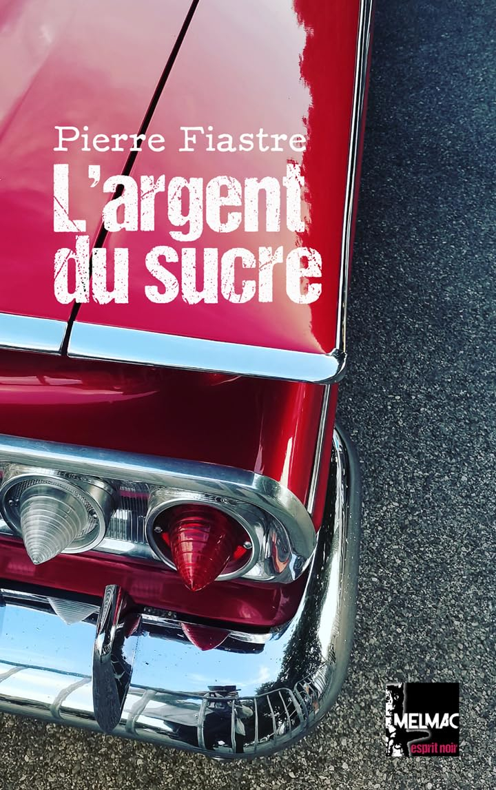 L'argent du sucre : polar vintage