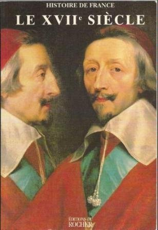 Histoire de France. Le XVIIe siècle