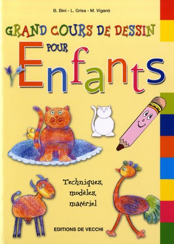 Grand cours de dessin pour enfants : techniques, modèles, matériel