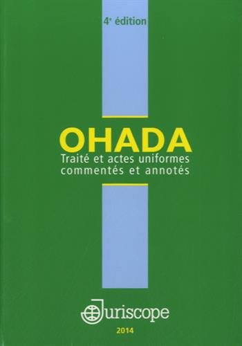 OHADA : traité et actes uniformes commentés et annotés : 2014