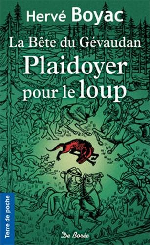 La bête du Gévaudan : plaidoyer pour le loup