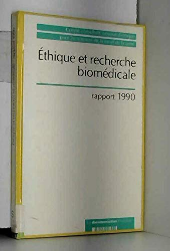 Ethique et recherche biomédicale: Rapport 1990