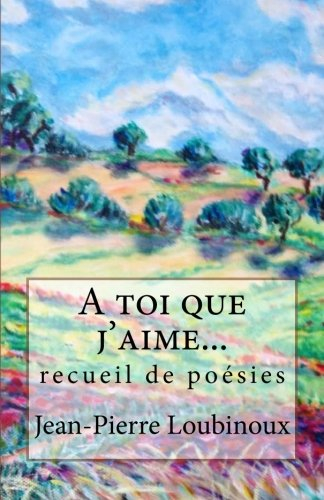 a toi que j'aime.: recueil de poésies